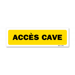 Panneau indication "accès cave"