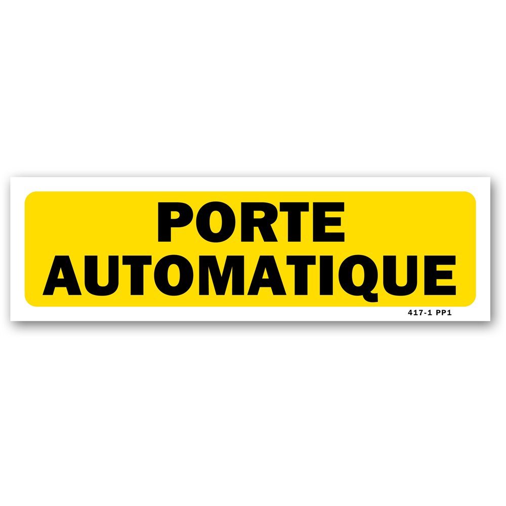 Indication sign "Caution: Automatic door" Panneau indication "attention porte automatique"