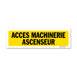 Panneau indication "accès machinerie ascenseur"