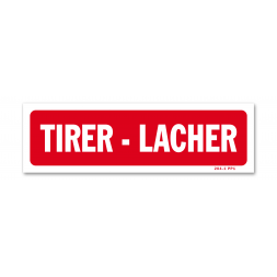 Panneau avertissement "tirer - lacher"