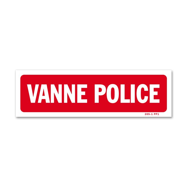 Panneau avertissement "vanne police"