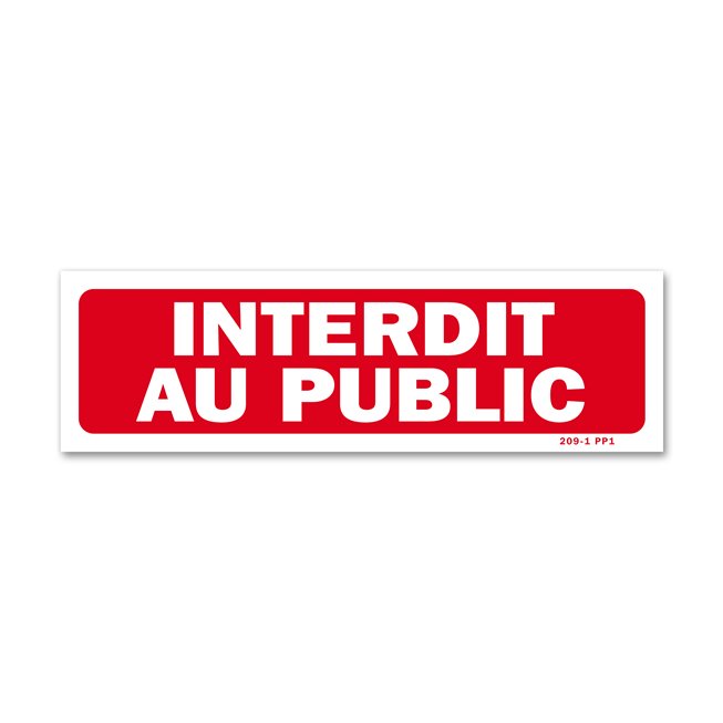 Panneau interdiction "interdit au public"