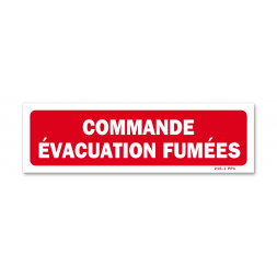 Panneau avertissement "commande évacuation fumées"