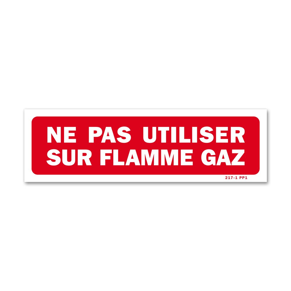 "Do not use on gas flame" prohibition sign Panneau interdiction "ne pas utiliser sur flamme gaz"