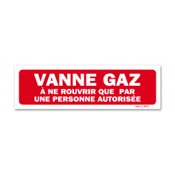 Panneau avertissement "vanne gaz autorisation"