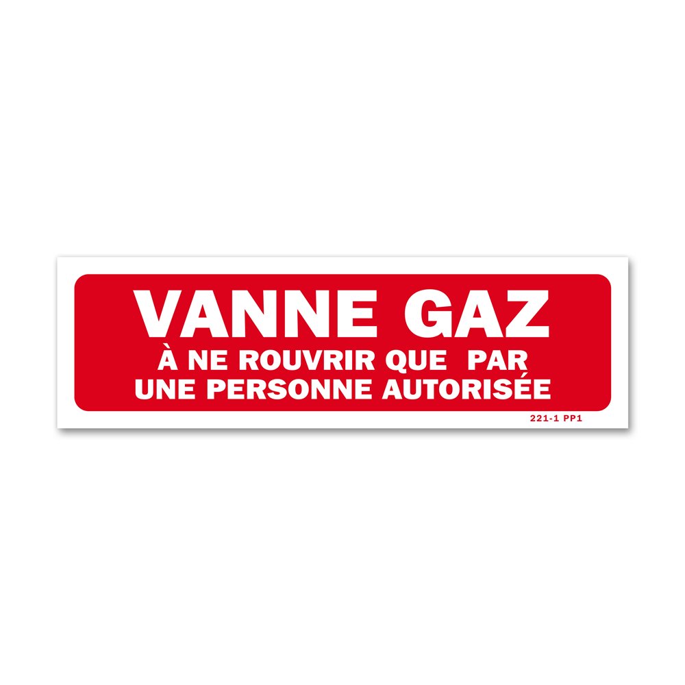 "Gas valve - authorization" warning sign Panneau avertissement "vanne gaz autorisation"
