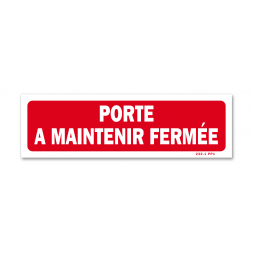 Panneau avertissement "porte à maintenir fermee"