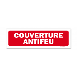 Panneau avertissement "couverture anti-feu"