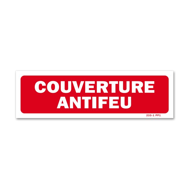 Panneau avertissement "couverture anti-feu"