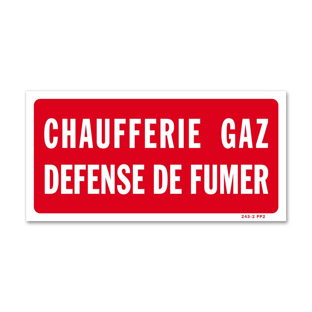 "Gas boiler room no smoking" warning sign Panneau avertissement "chaufferie gaz défense de fumer"