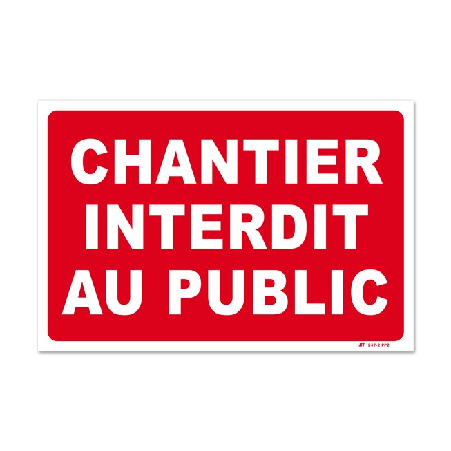 Panneau interdiction "chantier interdit au public"