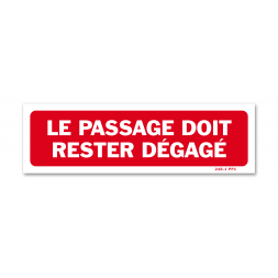 Panneau avertissement "le passage doit rester dégagé"