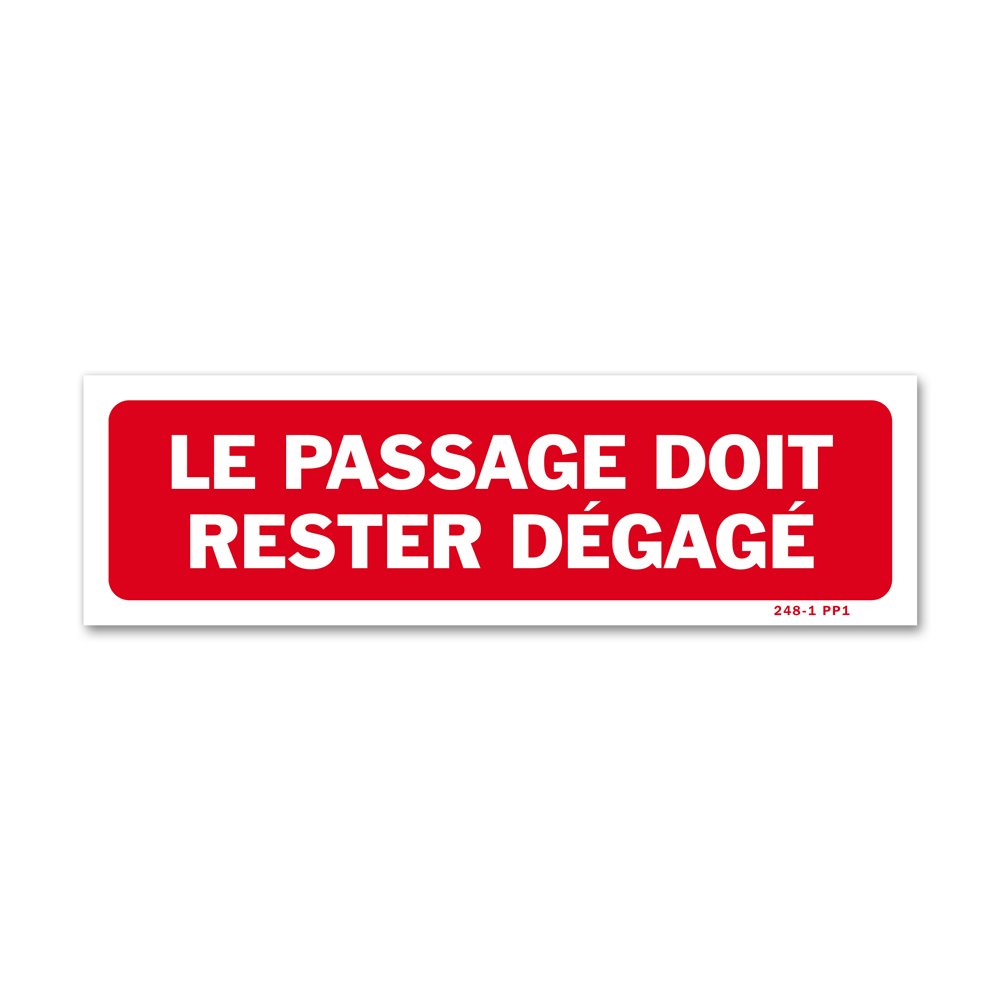 Panneau avertissement "le passage doit rester dégagé" Panneau avertissement "le passage doit rester dégagé"