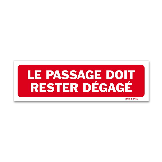 Panneau avertissement "le passage doit rester dégagé"
