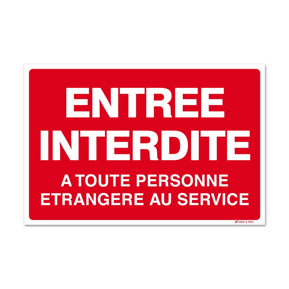 "No entry for all" warning sign Panneau interdiction "entrée interdite à toute personne"
