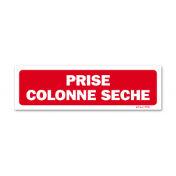 Panneau avertissement "prise colonne sèche"