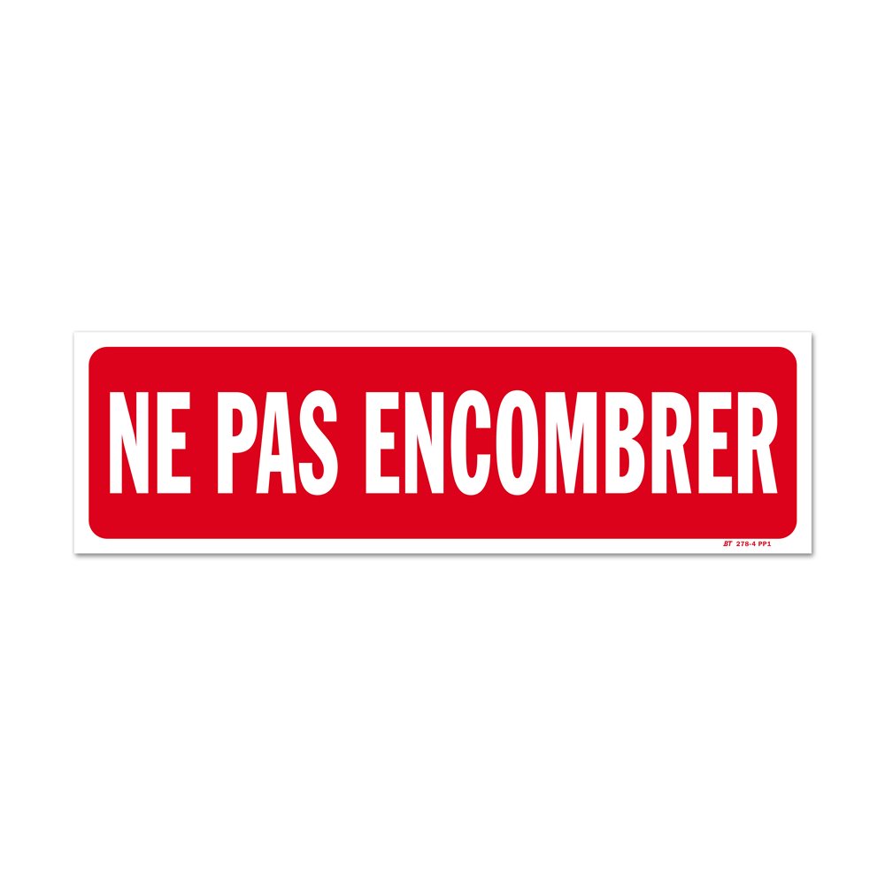 "No cluttering" prohibition sign Panneau interdiction "ne pas encombrer"