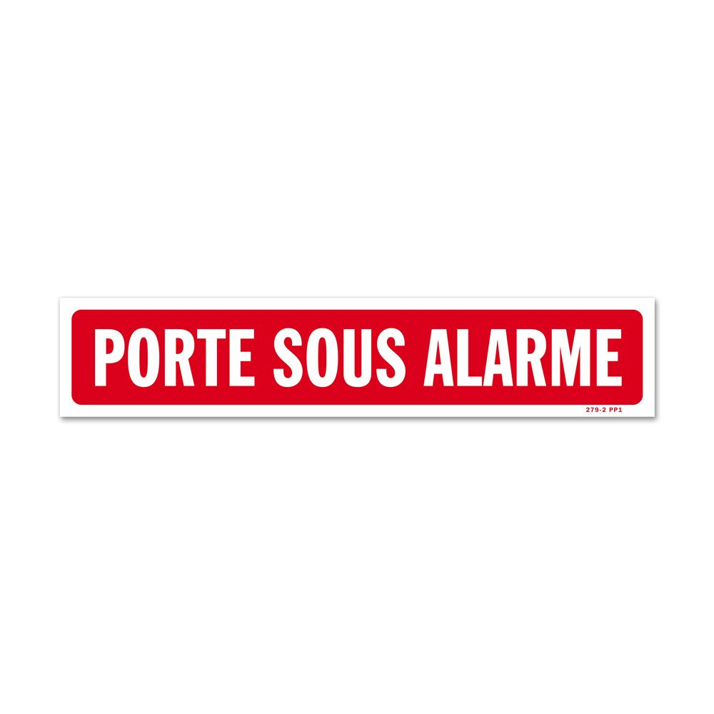 Panel warning "door under alarm warning sign" Panneau avertissement "porte sous alarme"