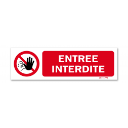 Panneau interdiction "entrée interdite"
