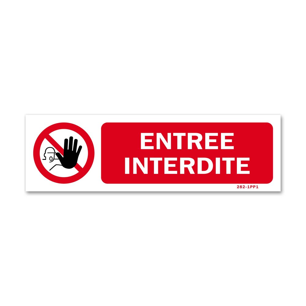 Panneau interdiction "entrée interdite"