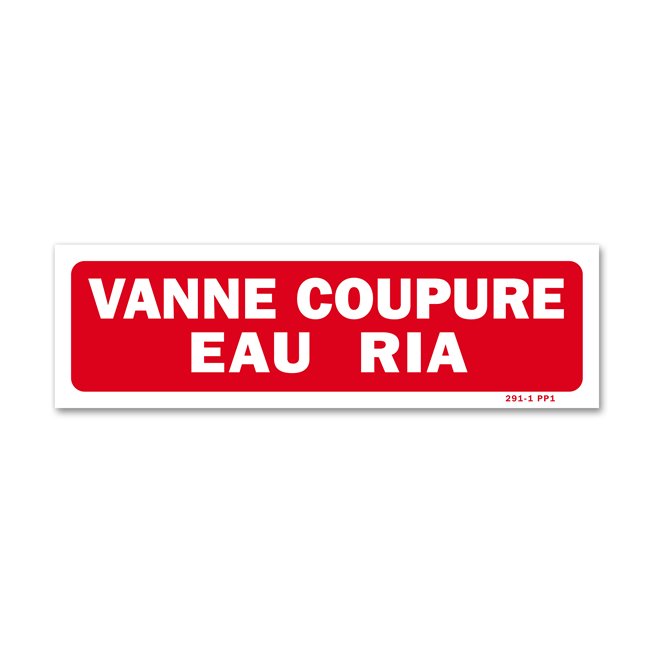 Panneau avertissement "vanne coupure eau ria"