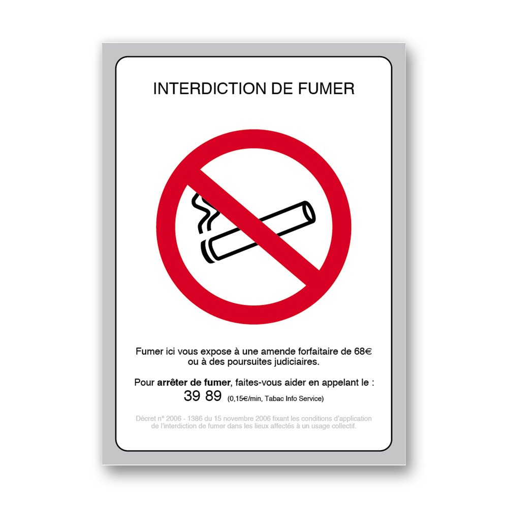 "No smoking as per decree 2006" prohibition sign with picture Panneau interdiction picto "interdiction de fumer decret 2006"