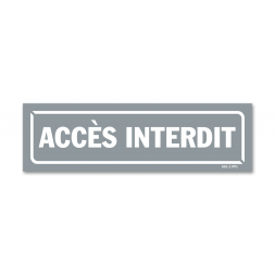 Panneau identification locaux "accès interdit"