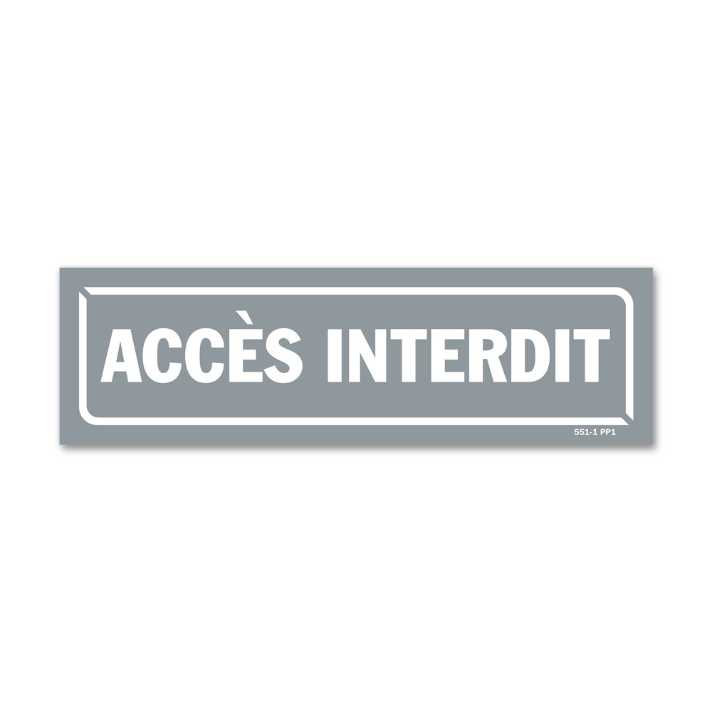 Panneau identification locaux "accès interdit"