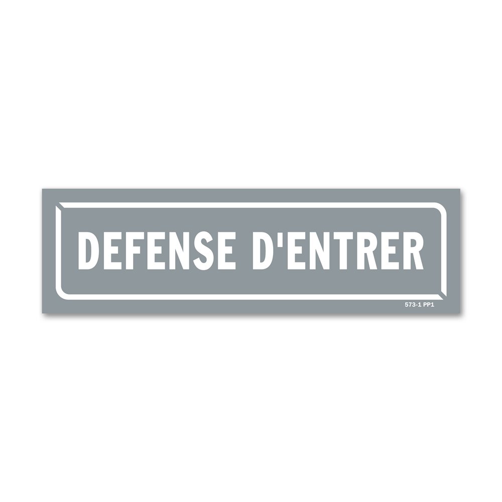 Panneau identification locaux "défense d'entrer" Panneau identification locaux "défense d'entrer"