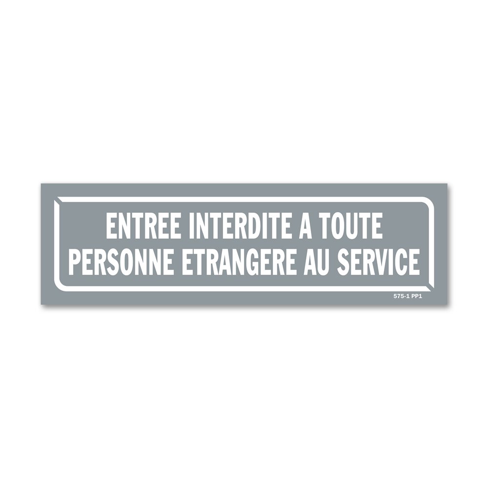 Panneau identification locaux "entrée interdite personnes étrangères au service"