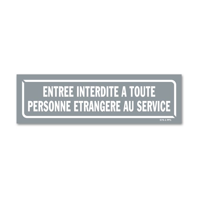 Panneau identification locaux "entrée interdite personnes étrangères au service"