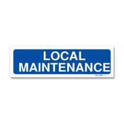 Panneau signalisation "local maintenance"