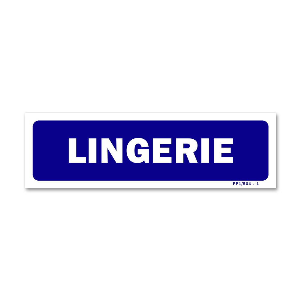 Panneau signalisation "lingerie" Panneau signalisation "lingerie"