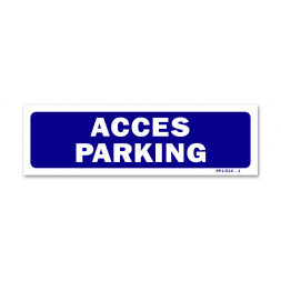Panneau signalisation "accès parking"