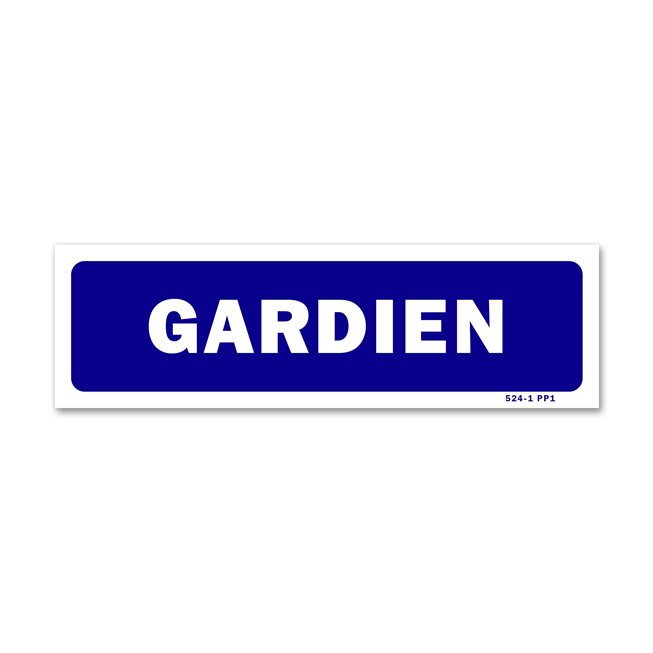 Panneau signalisation "gardien"