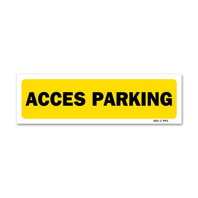 Panneau indication "accès parking"