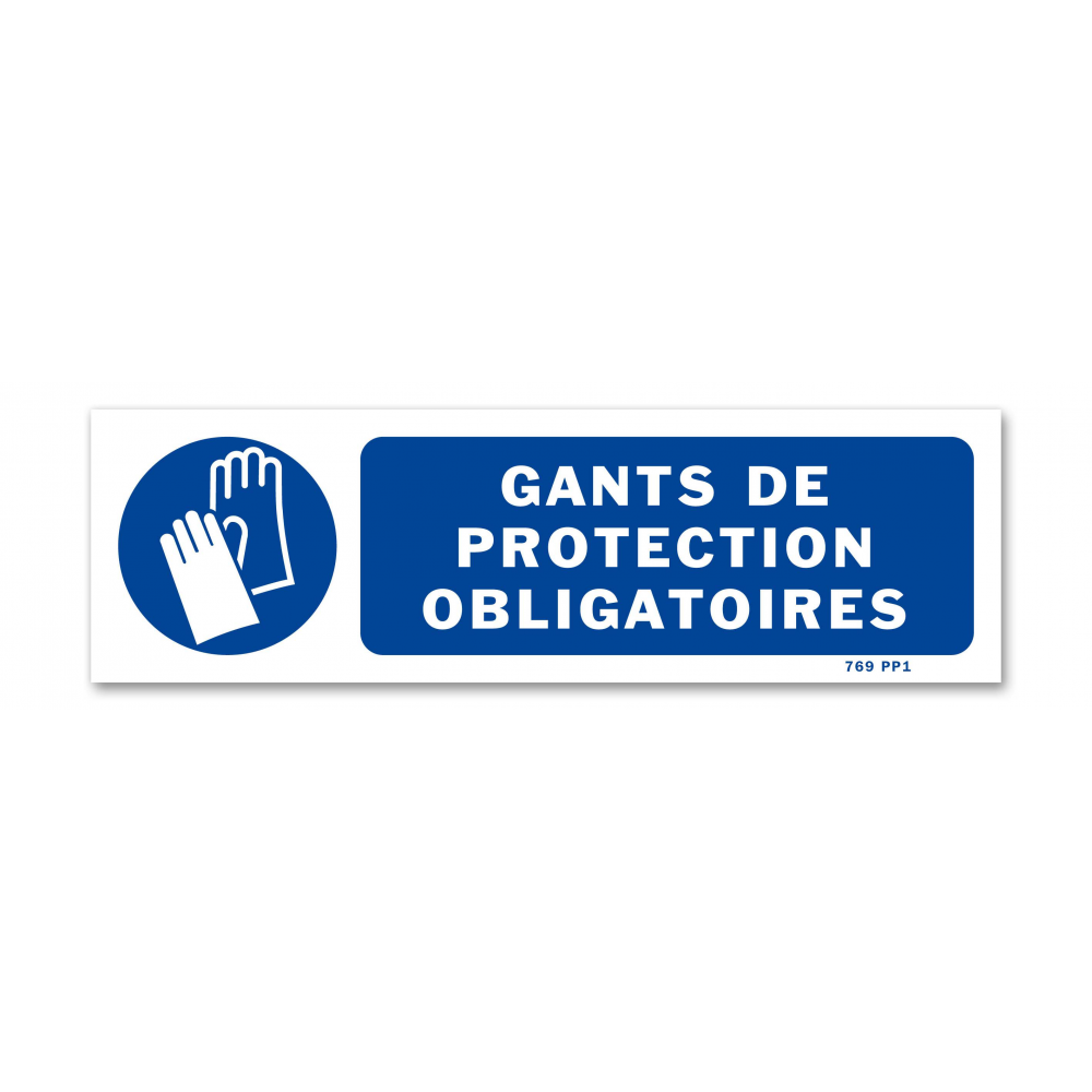 PORT DE GANTS DE PROTECTION OBLIGATOIRE - PANNEAUX DE SIGNALISATION ET  SIGNALETIQUE