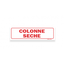 Panneau avertissement "colonne sèche" blanc