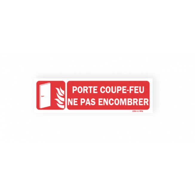 Panneau avertissement "porte coupe feu ne pas encombrer" Panneau avertissement "porte coupe feu ne pas encombrer"