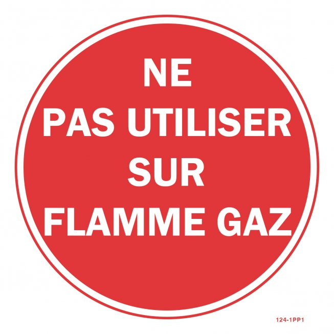Panneau rond "Ne pas utiliser sur flamme gaz" - Fond rouge - 1